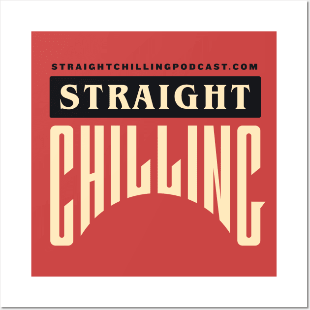 Straight Chilling Text Logo (Red) Wall Art by Straight Chilling Podcast